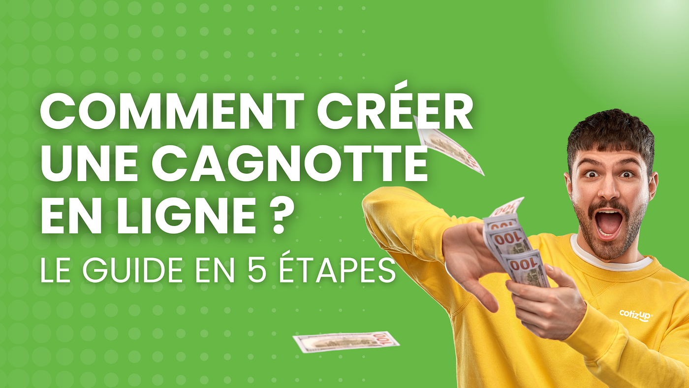 Comment Créer une Cagnotte en Ligne : Guide Complet et Astuces