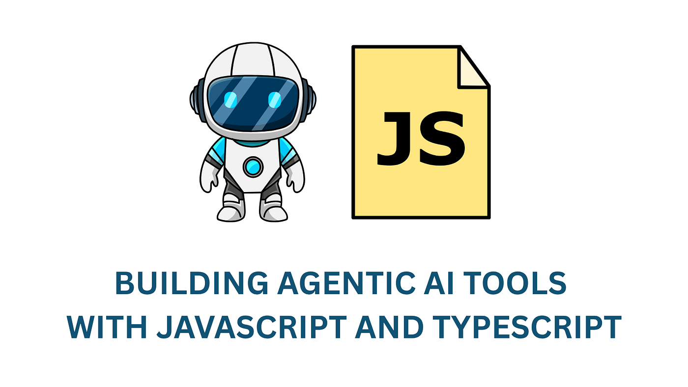 Building AI Agents with JavaScript and TypeScript