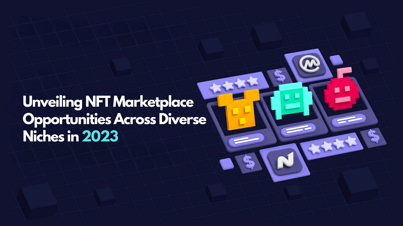 A Complete Guide to Making an NFT Marketplace for Digital Collectibles in  2023 - Play to Earn Games News