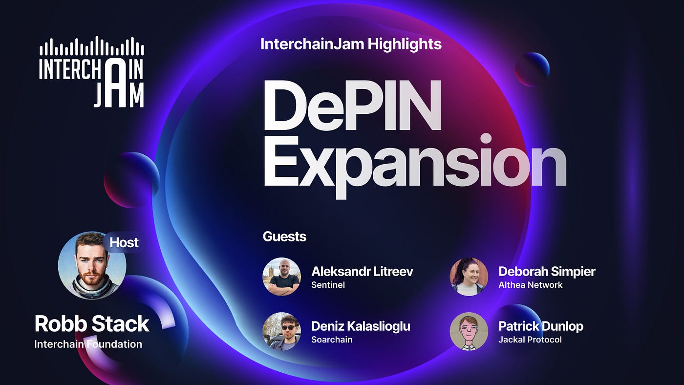Interchain Jam Highlights — DePIN Expansion | by Christina Cosmos | Cosmos  Ecosystem Blog
