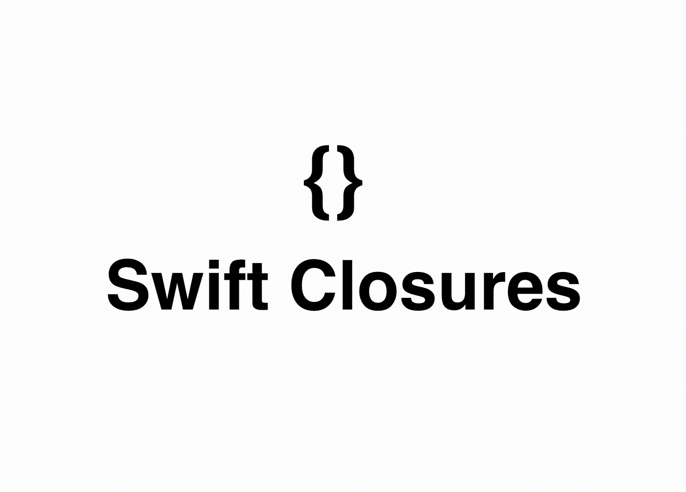 Understanding Swift Closures. Check if you miss something about… | by  Vitaly Batrakov | Medium