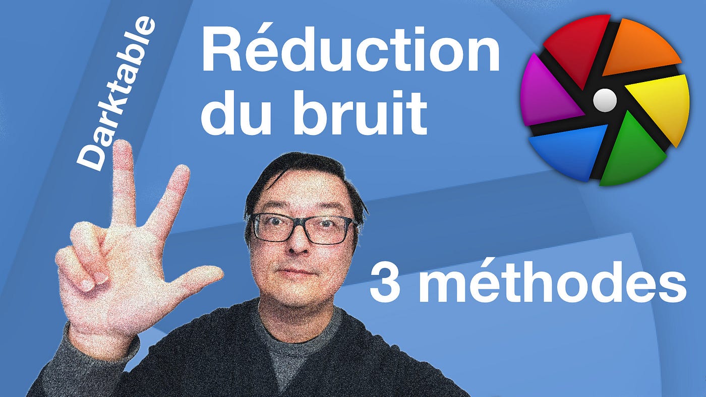 Comment réduire le bruit sur une photo dans Darktable