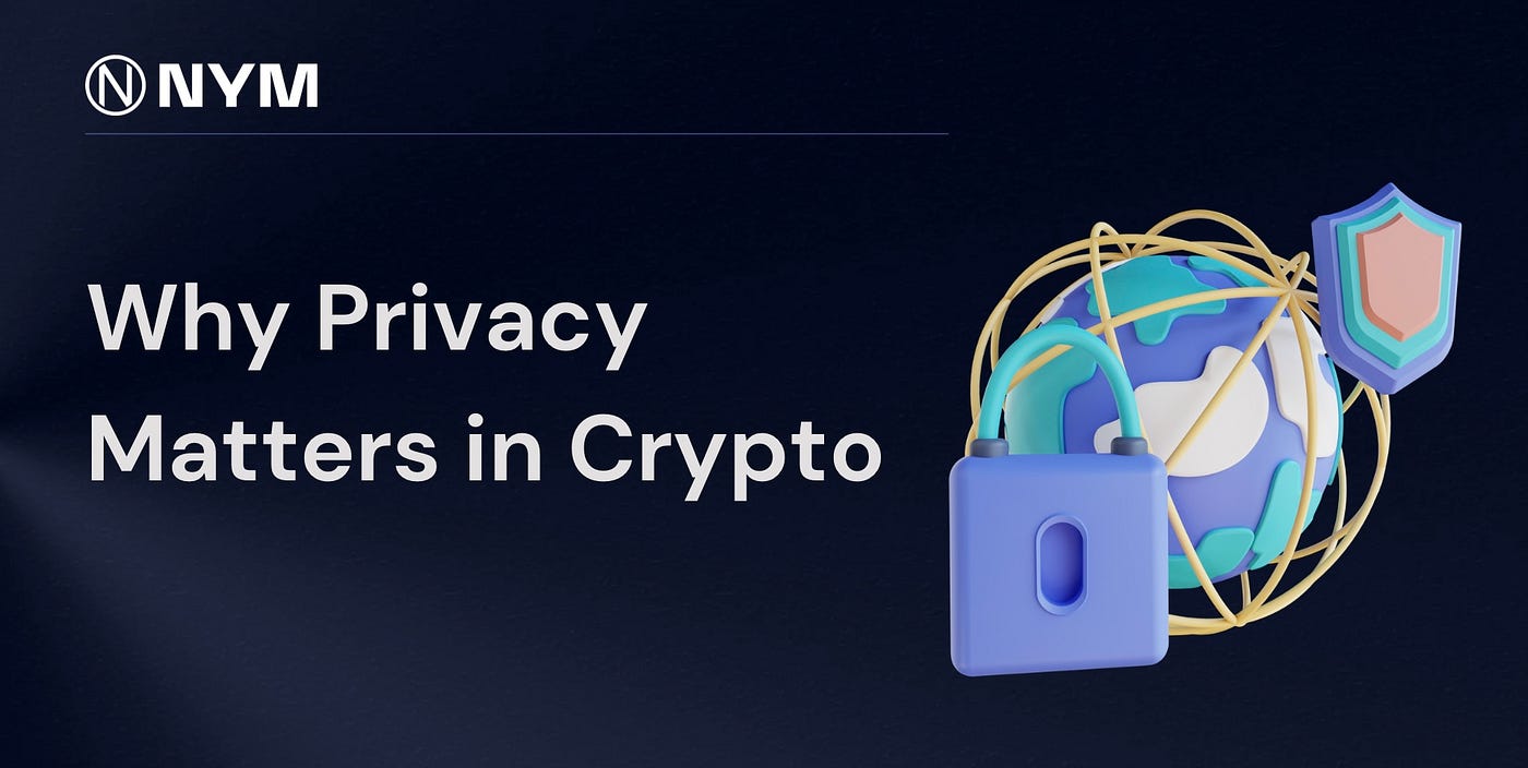 Why Privacy Matters in Crypto | by Mizter_AB | Medium