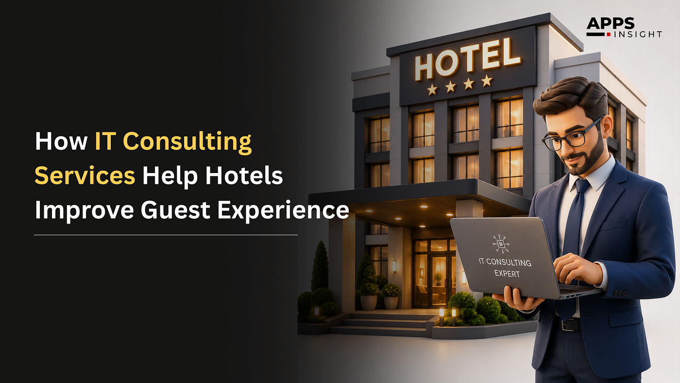 How IT Consulting Services Help Hotels Improve Guest Experience