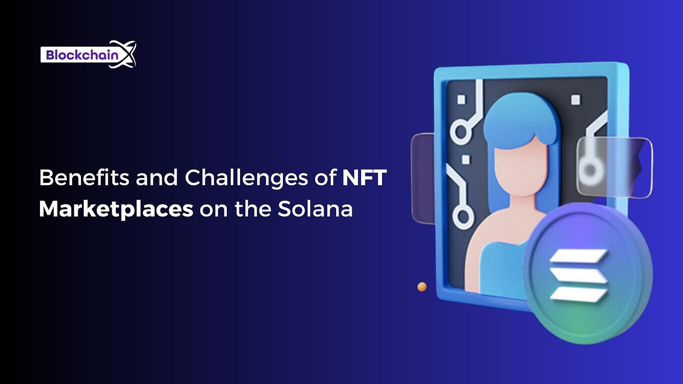 How solanas nft marketplace is revolutionizing the crypto ecosystem