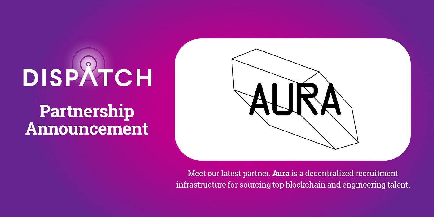 Dispatch partners with Aura to boost recruitment of crypto talent