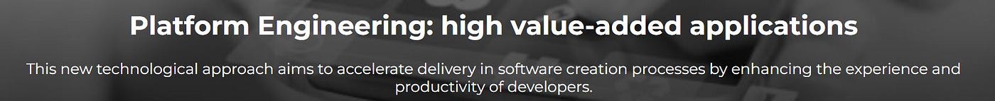 Platform Engineering: high value-added applications