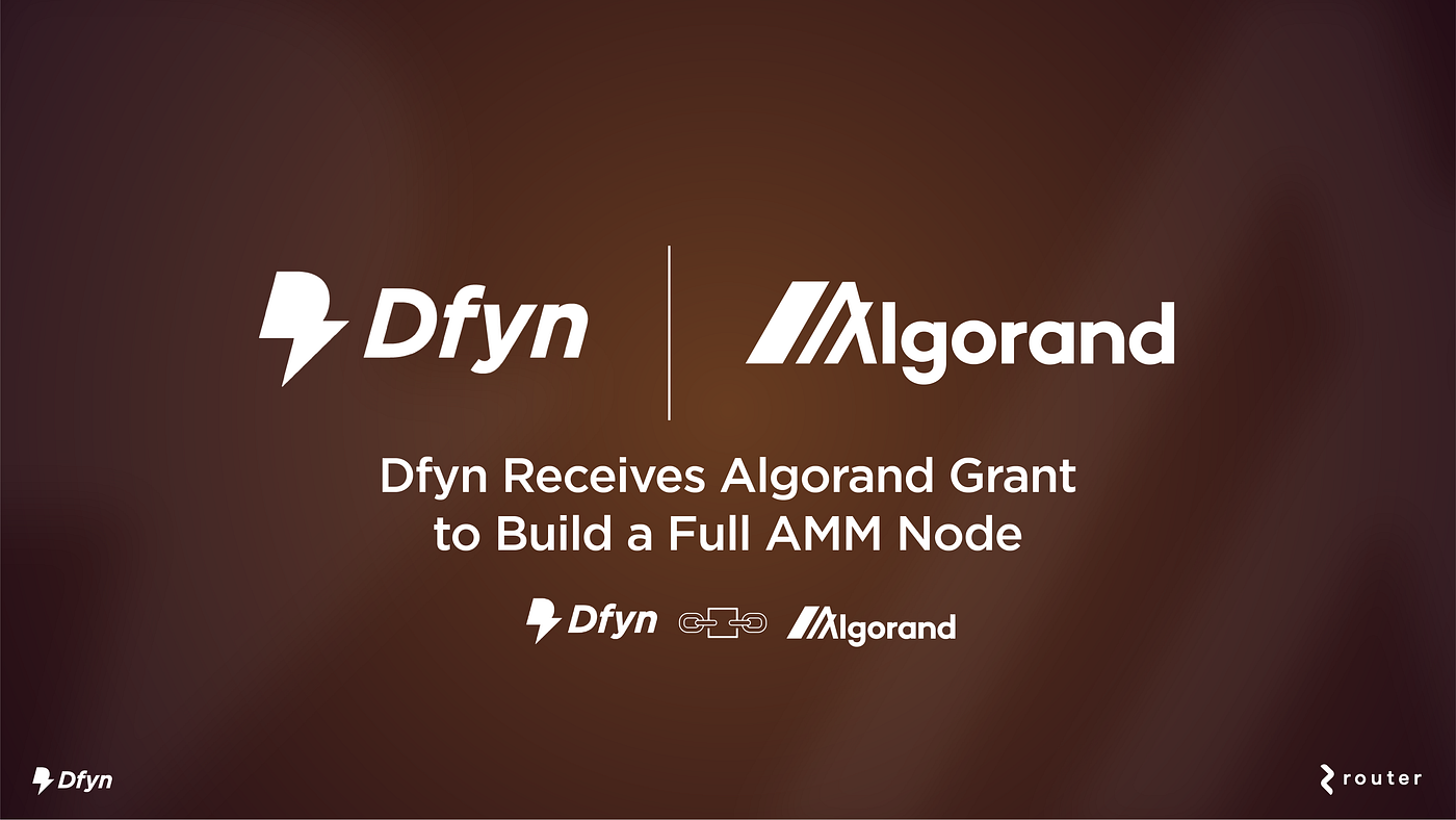 Dfyn Receives Algorand Grant funding to Build a Full AMM Node | by Dfyn  Network | Medium