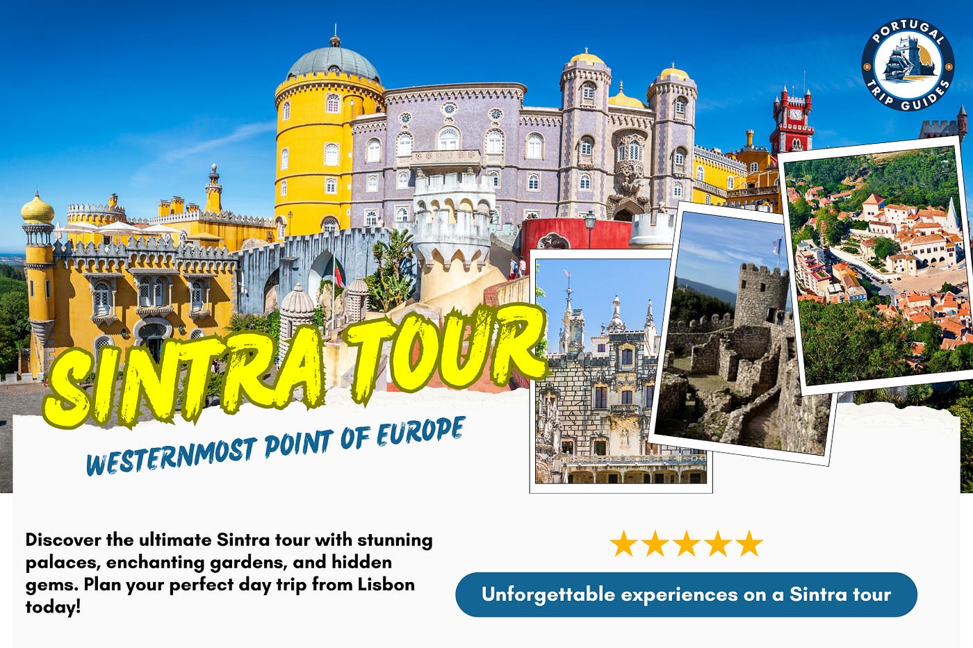 Sintra Tour: 7 Unforgettable Experiences You Can’t Miss