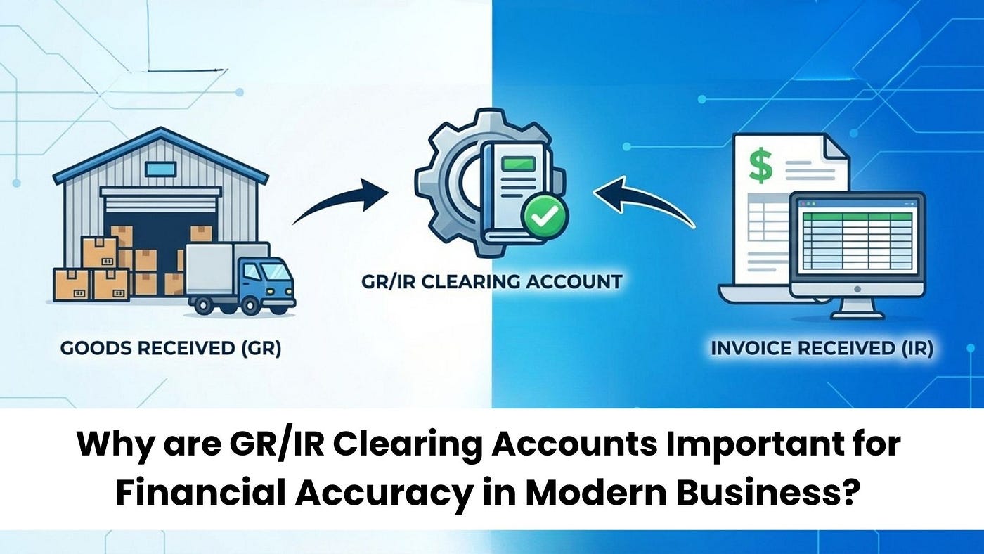 Why are GR/IR Clearing Accounts Important for Financial Accuracy in Modern Business?