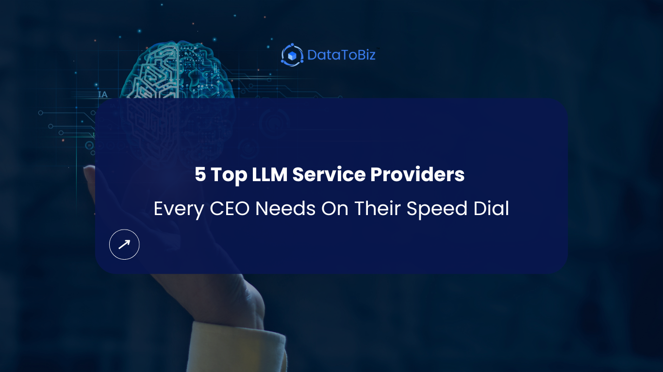 5 Top LLM Service Providers Every CEO Needs On Their Speed Dial