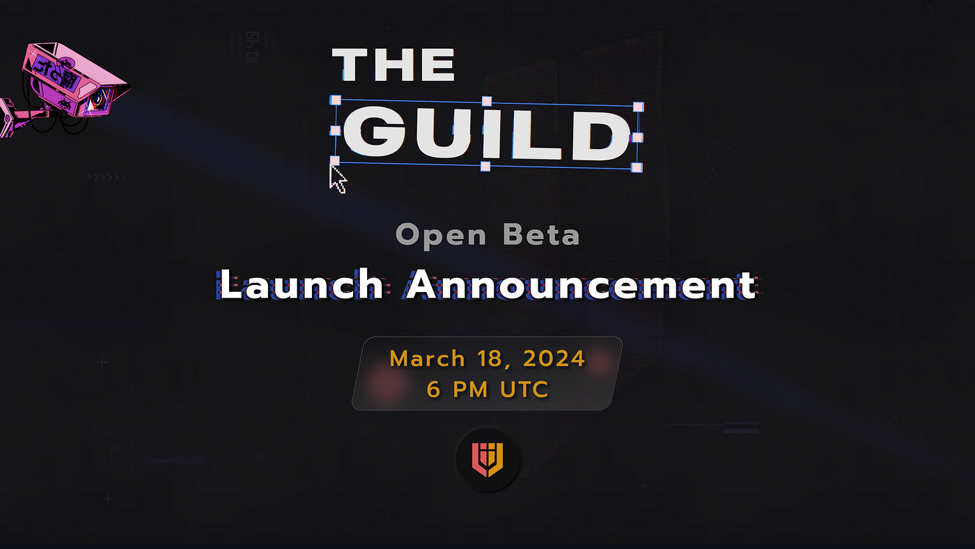 THE GUILD Open Beta Launch Announcement March 18 2024 at 6PM