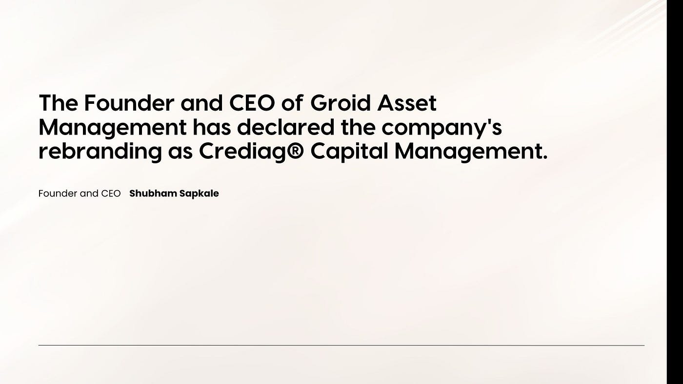 Founder and CEO of Groid Asset Management Announces Rebranding to Crediag® Capital Management