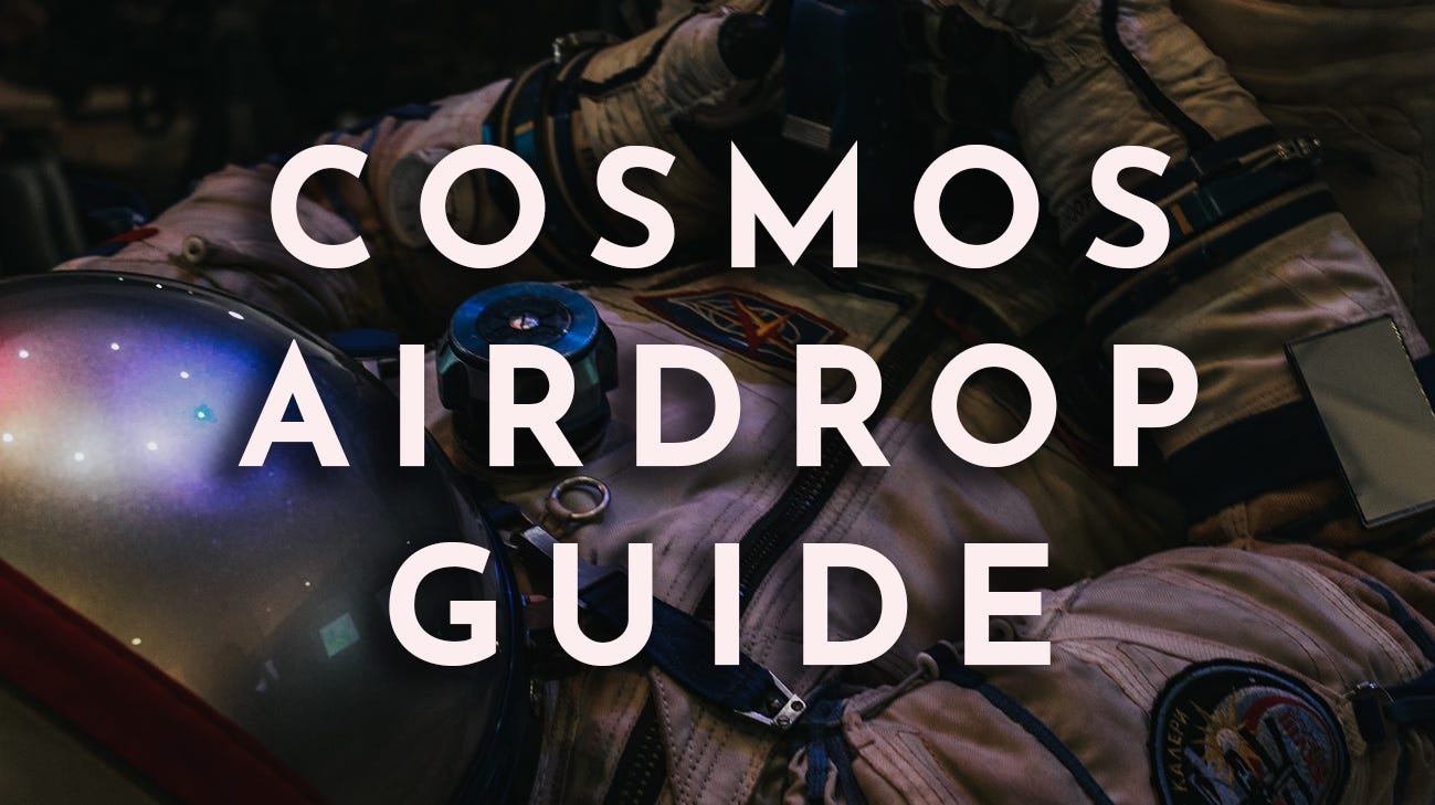 Understanding Cosmos Airdrops and Acquiring Them | by JZeus 🕊️ | Sofa  Success Stories | Medium