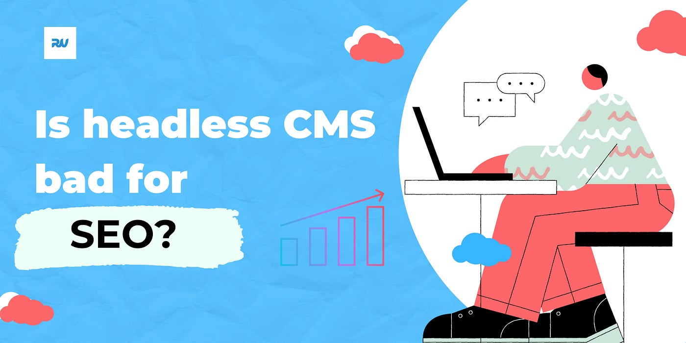 Is headless CMS bad for SEO? | By RW Infotech