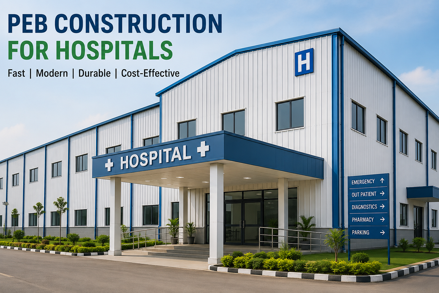 PEB Construction for Hospitals | Fast & Modern Healthcare Building Solutions