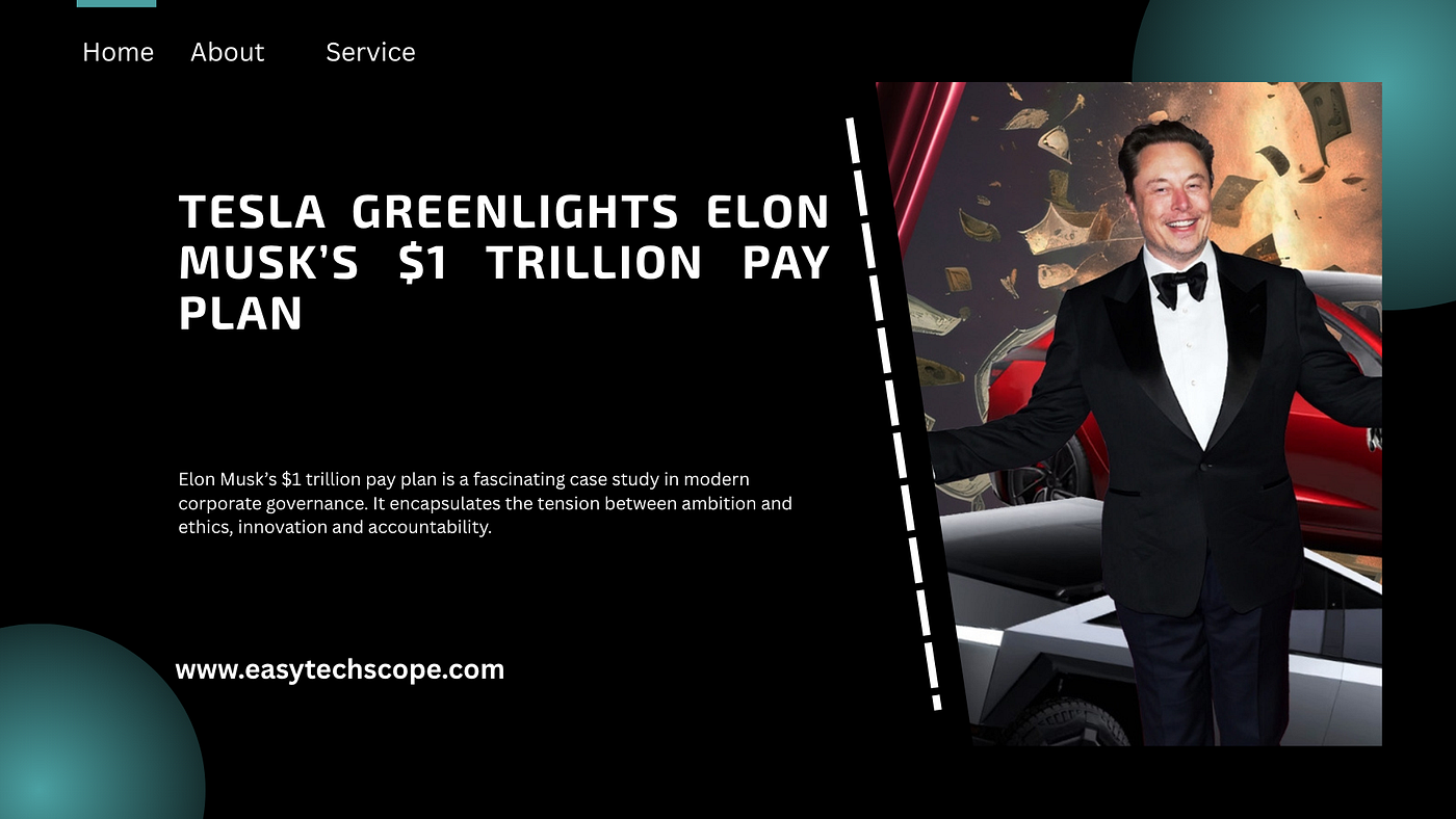 Tesla Greenlights Elon Musk’s $1 Trillion Pay Plan, the Biggest in Corporate History