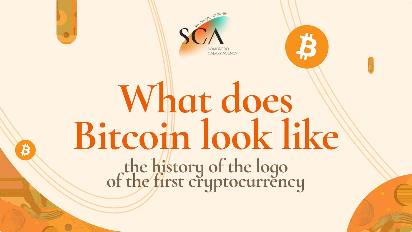 What does Bitcoin look like — the history of the logo | by Sombrero Galaxy  Agency | Medium