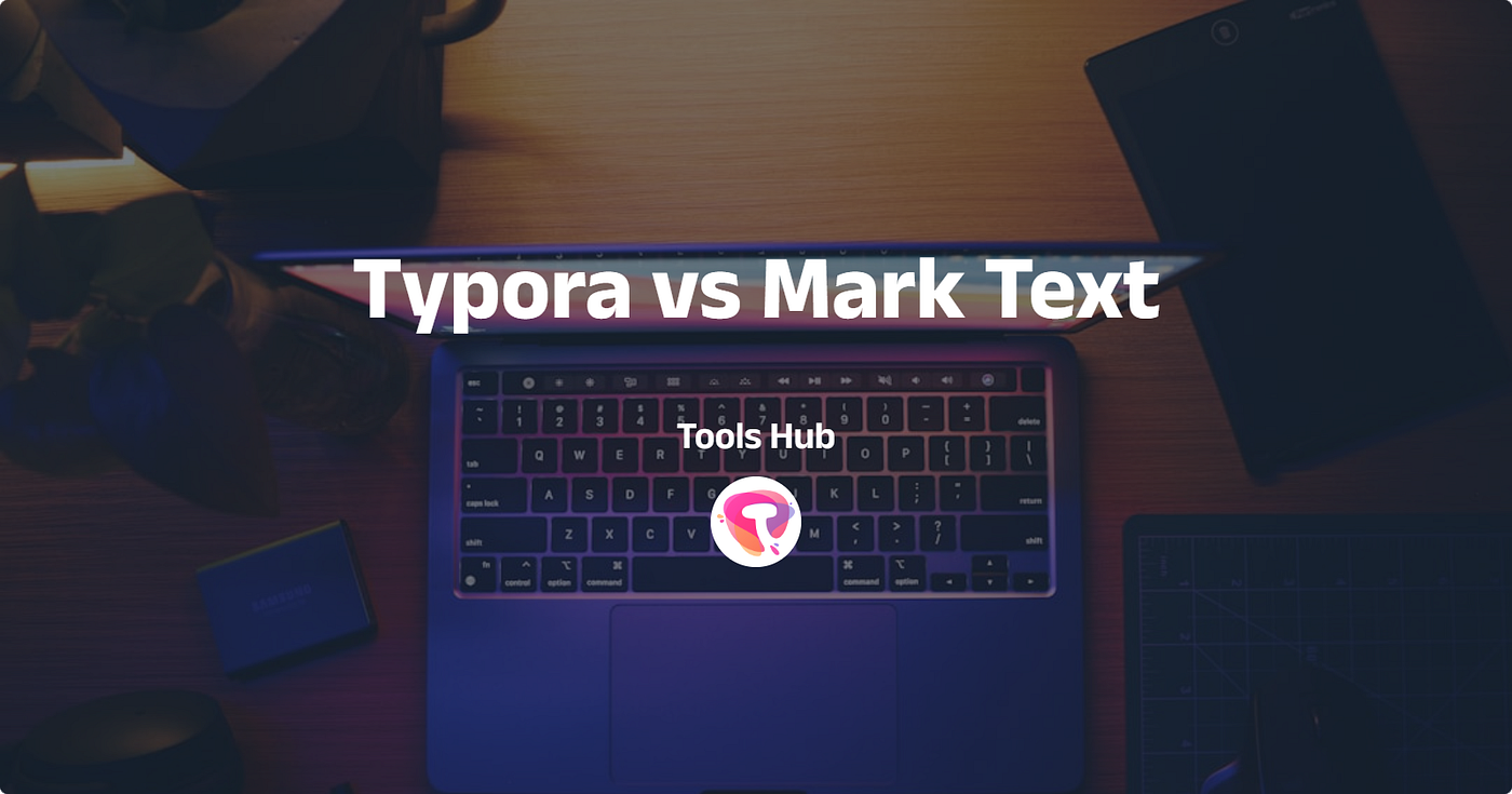 Choosing the Best Markdown Editor: Typora vs MarkText