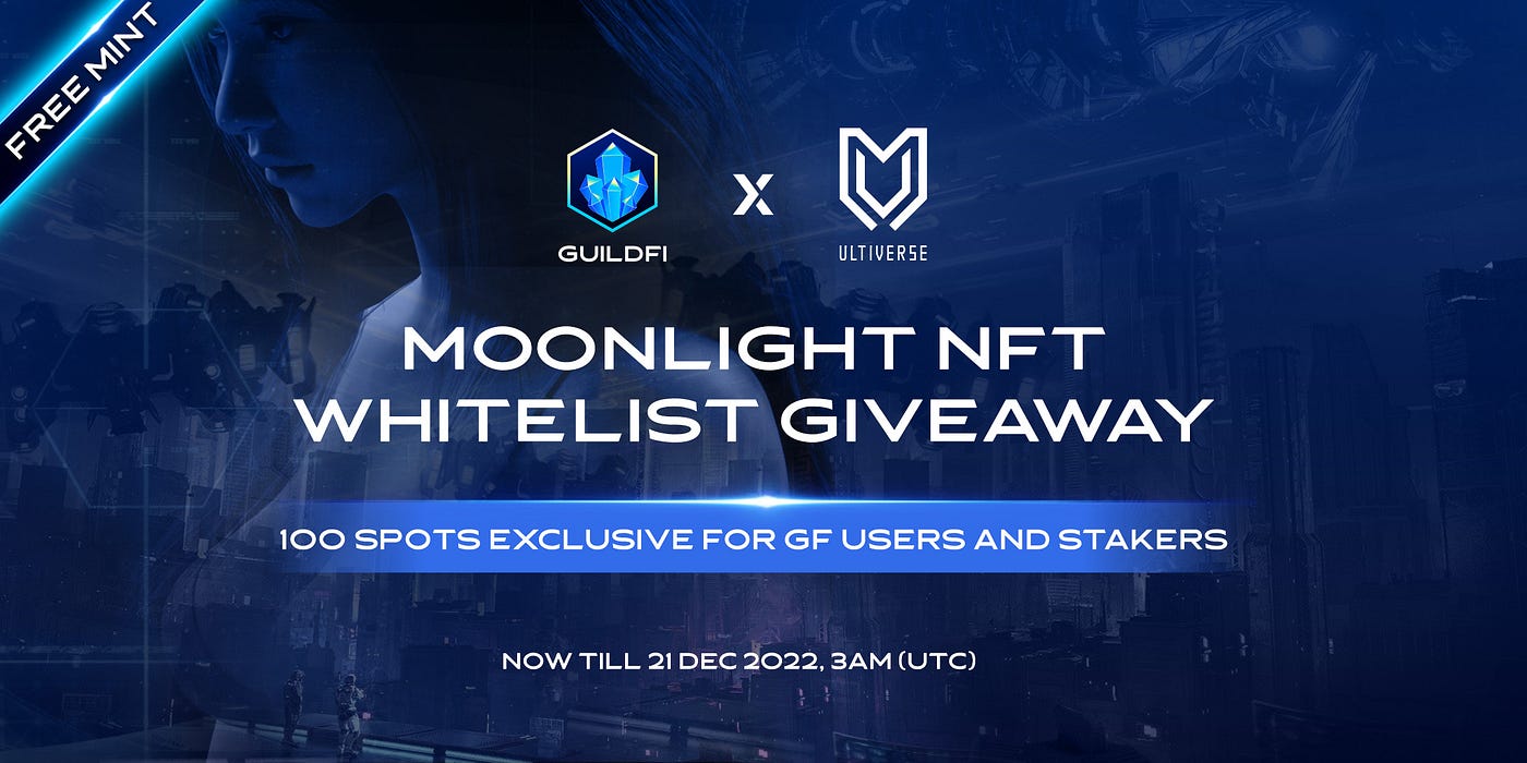 Exclusive Ultiverse Moonlight NFT Whitelist Giveaway for GuildFi users and  stakers: Free-to-mint and only 100 spots available | by GuildFi | Medium