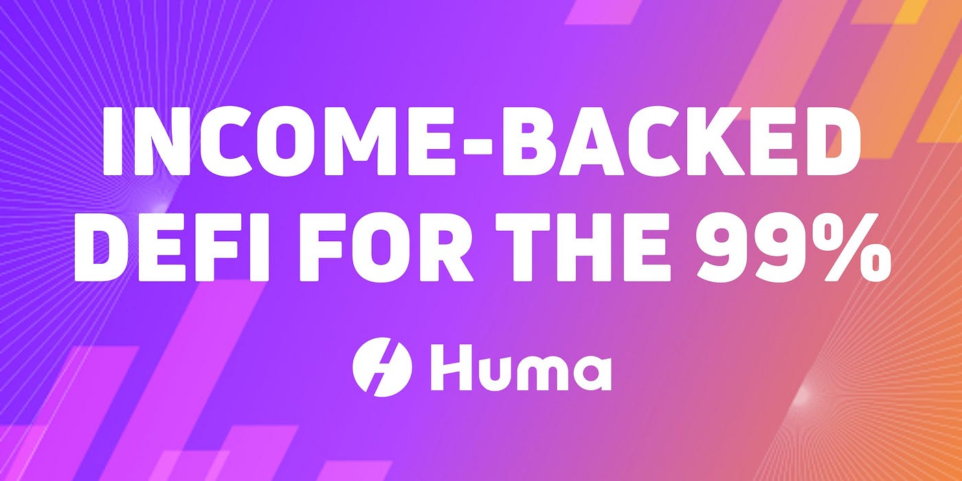 Huma Finance-Back Story. Introduction In this article I wanted… | by  Deleted User | Medium