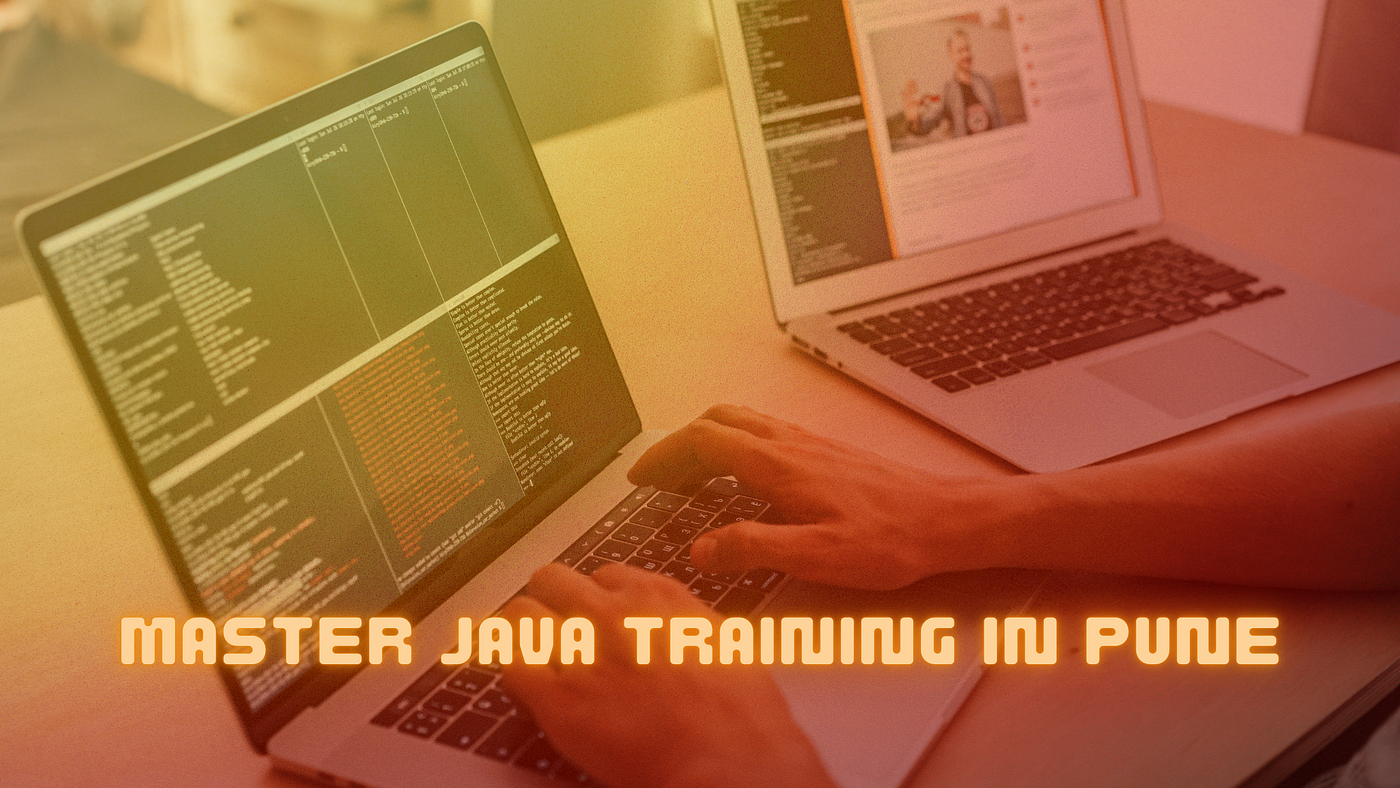 Java Training in Pune: Accelerate Your Career in Software Development