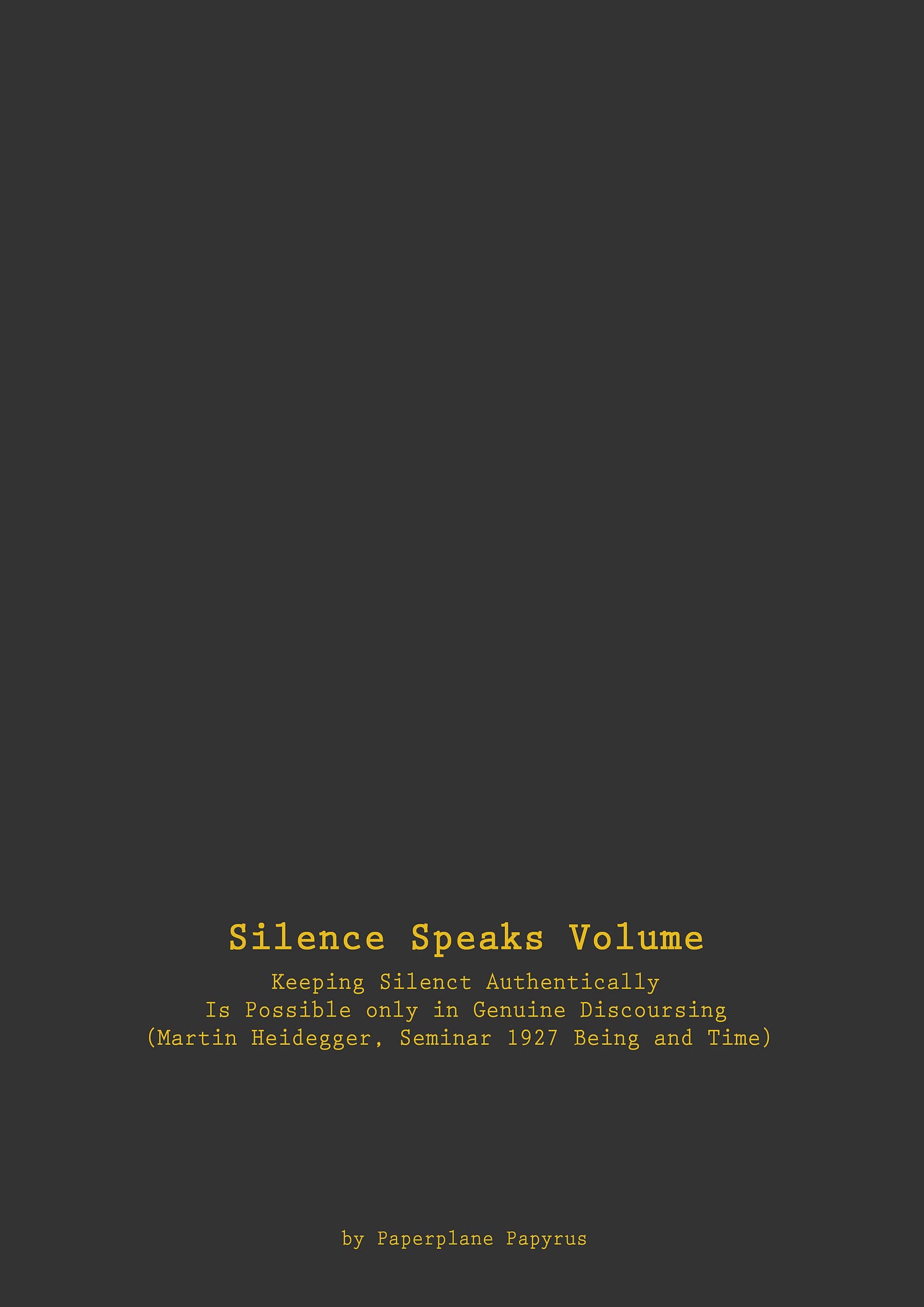 Silence Speaks Volume. Silence, One of the Great Arts of… | by Paperplane  Papyrus | Medium