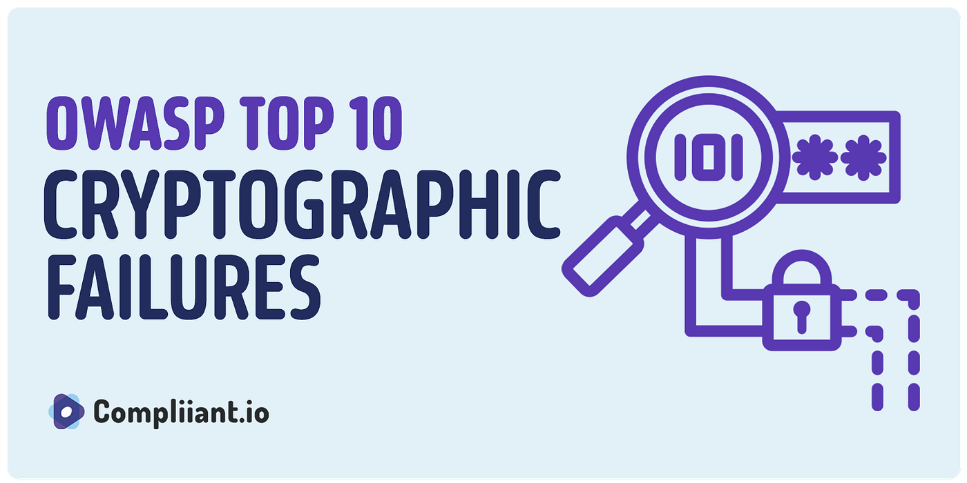 OWASP Top 10: Cryptographic Failures | by Jeremiah Talamantes