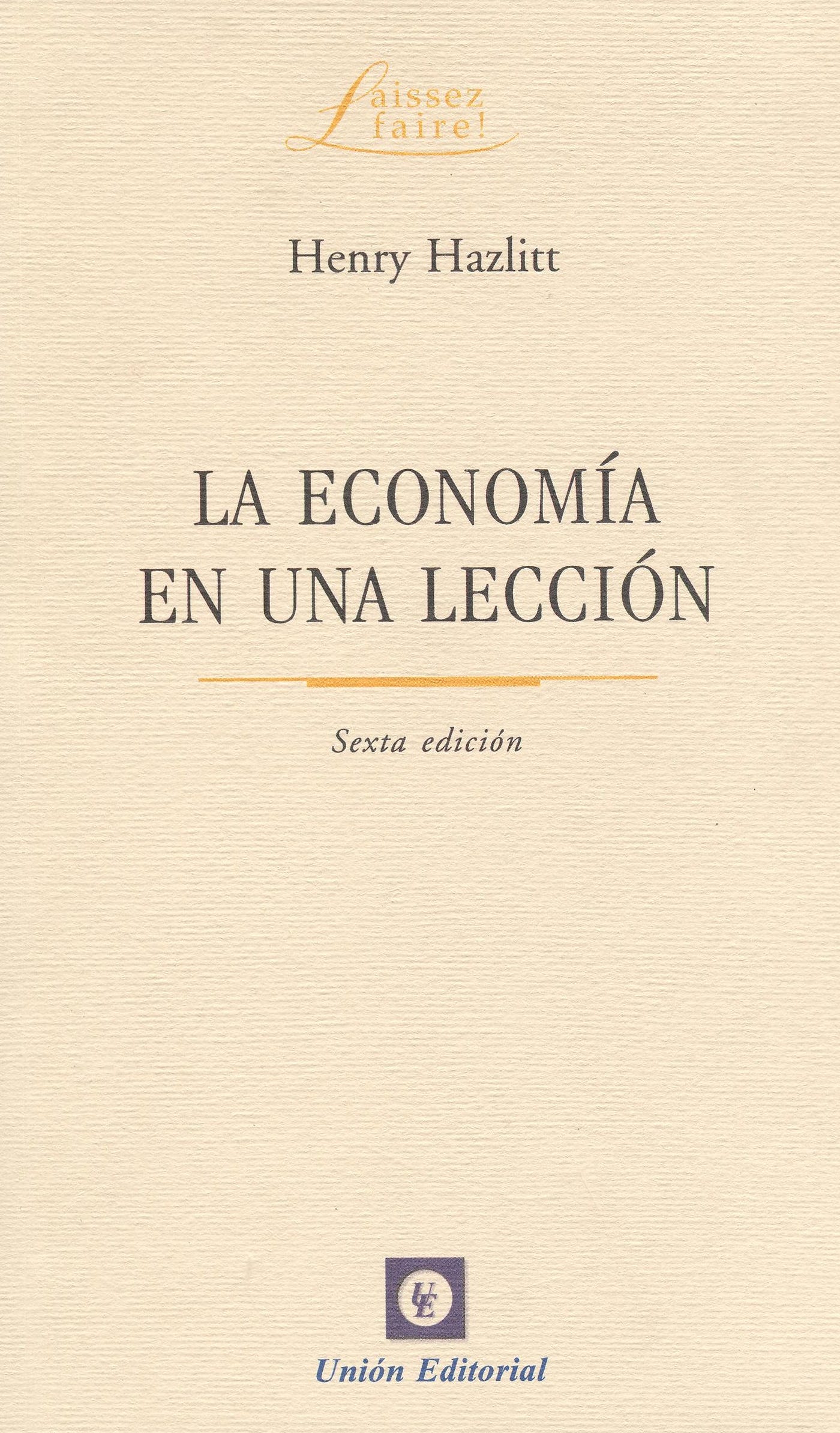 Seminario: “Economía en una Lección” (de Henry Hazlitt) | by Fundación  Intl. Bases | Programa Online | Medium
