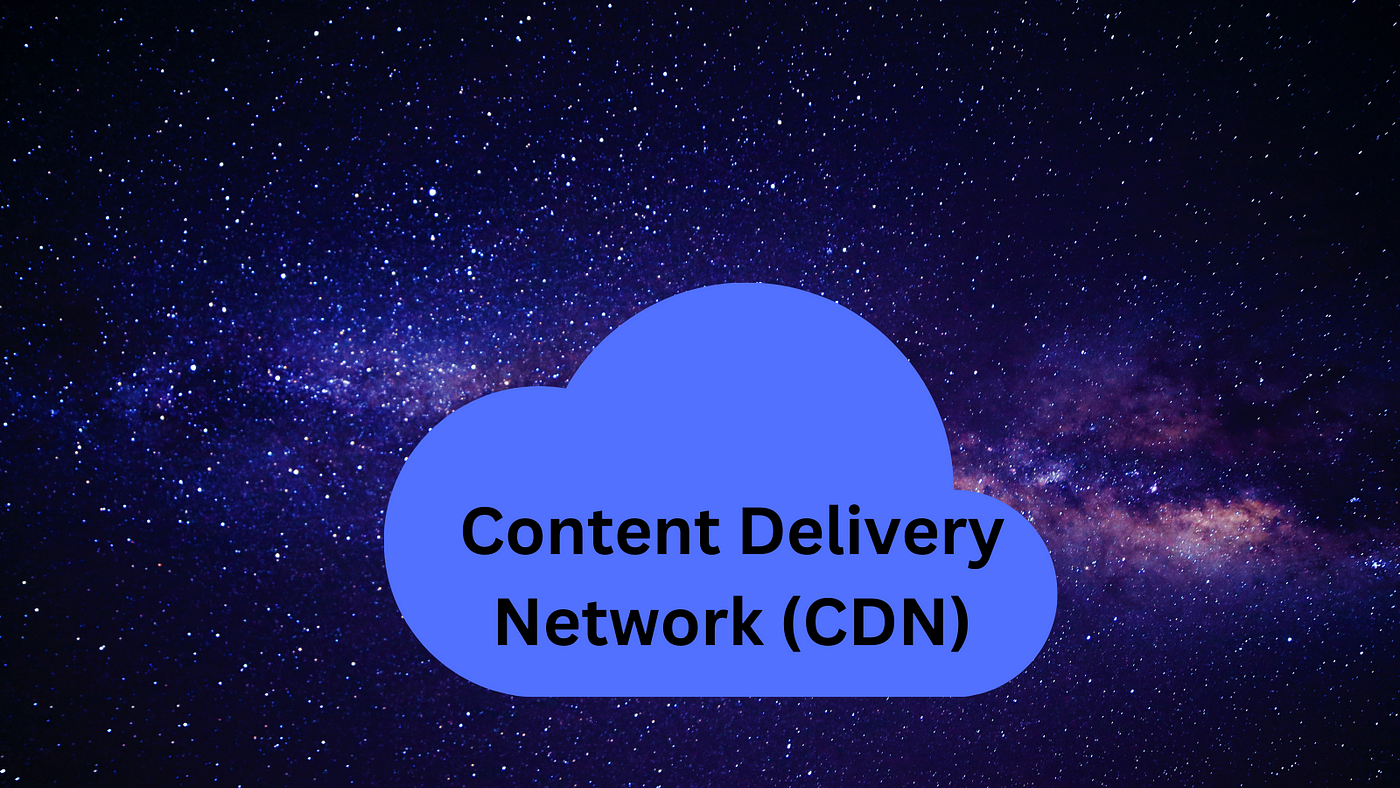 What is a CDN & How do CDNs work ?
