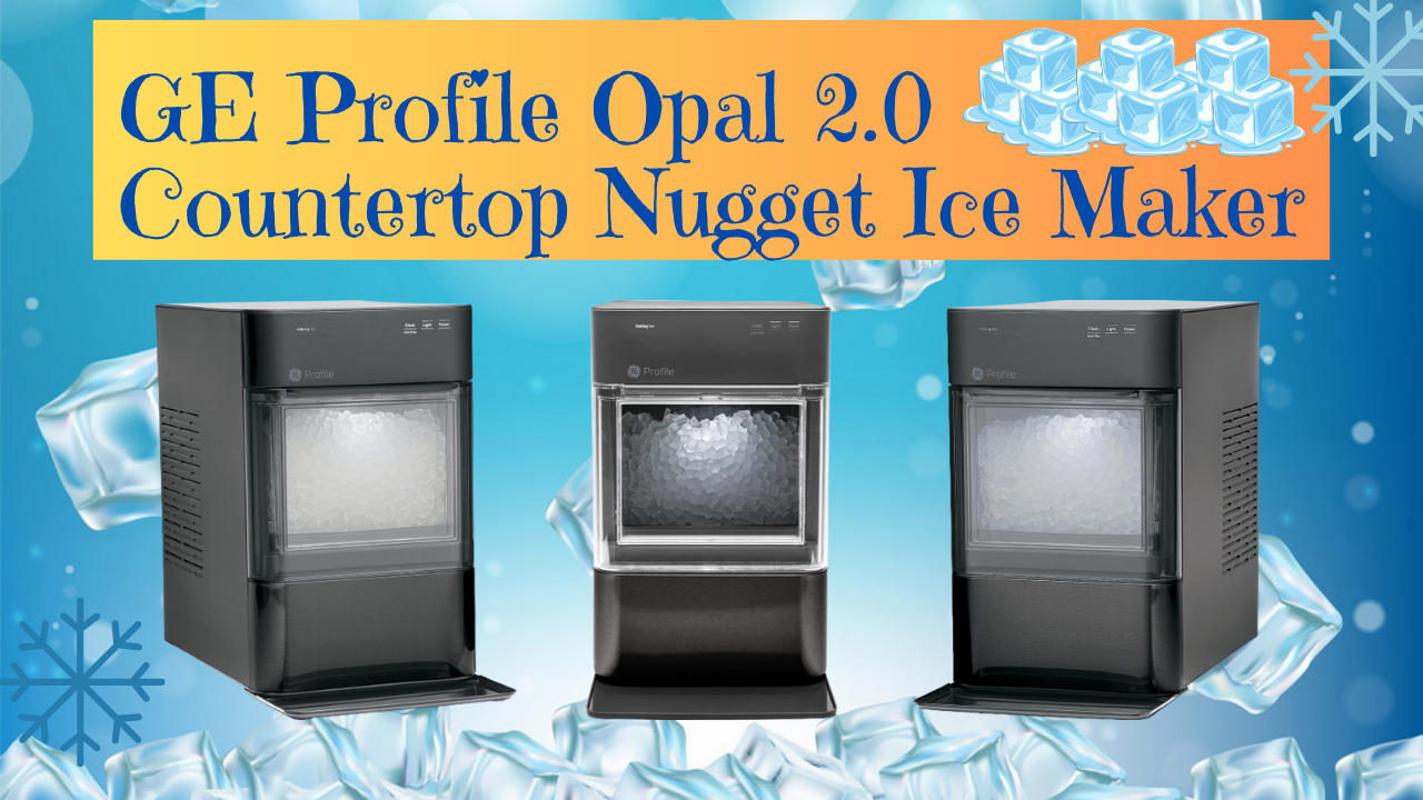 GE Profile Opal, Countertop Nugget Ice Maker