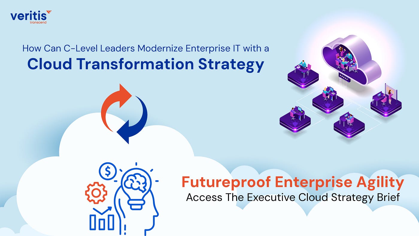 How Can C-Level Leaders Modernize Enterprise IT with a Cloud Transformation Strategy?
