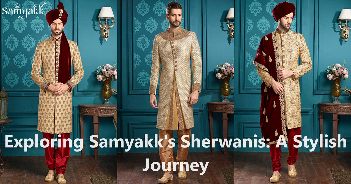 Samyakk sherwani 2025