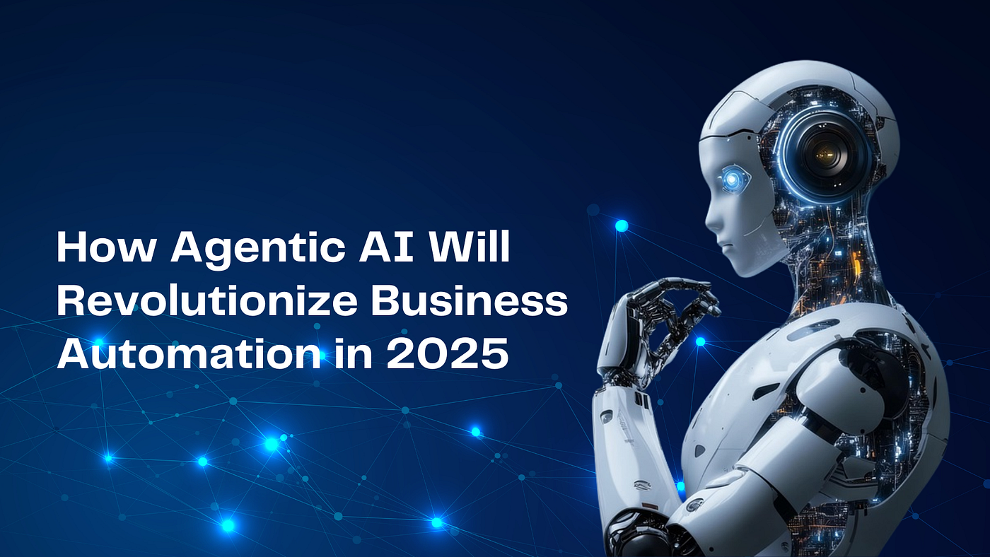 Unleash the Future: Revolutionizing Business with Agentic AI 2025 6 agentic ai for business efficiency