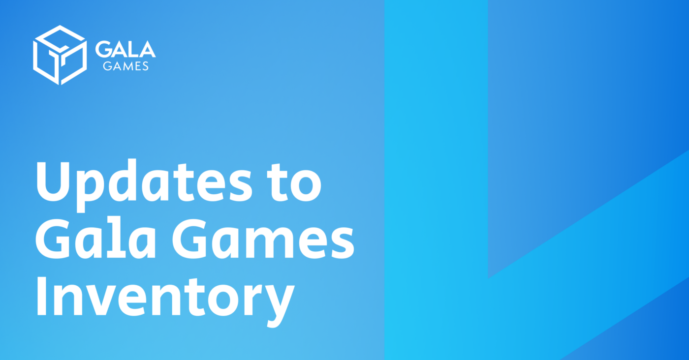 Gala Games : インベントリのアップデート - Gala Games Japan - Medium