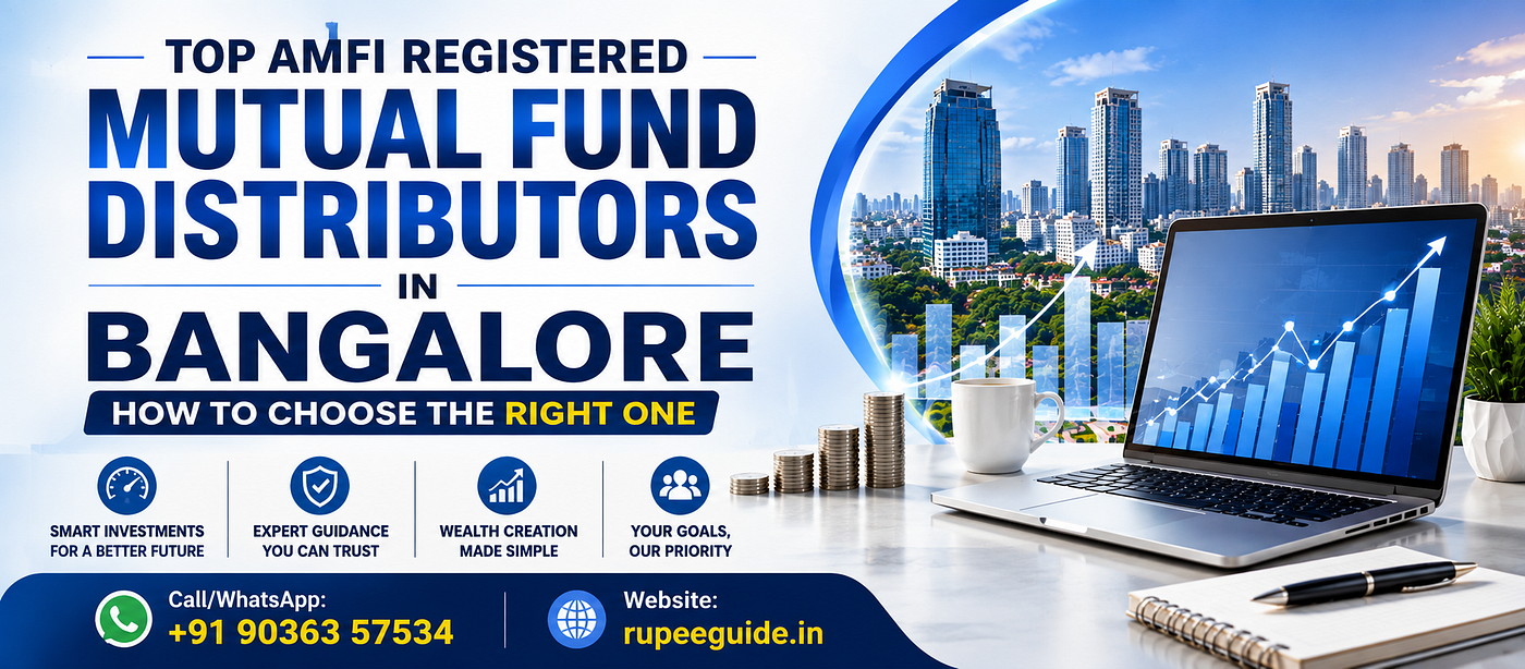 Top AMFI Registered Mutual Fund Distributors in Bangalore : How to Choose the Right One