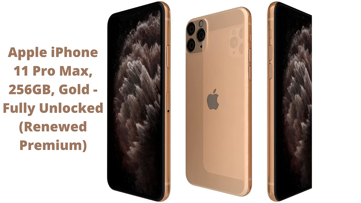 Apple iPhone 11 Pro Max, 256 GB, Gold — Fully Unlocked (Renewed