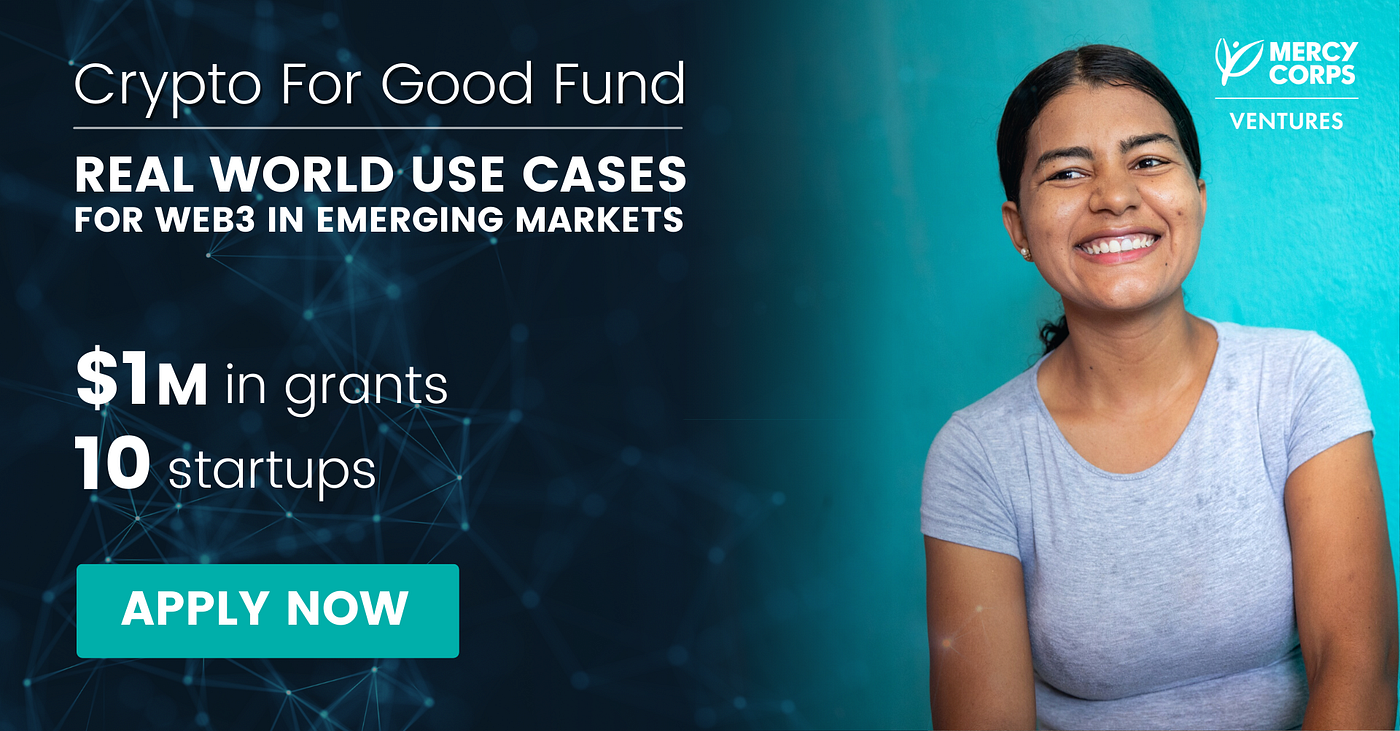 Real World Use Cases for Web3 in Emerging Markets: Launching the Crypto For  Good Fund II | by Mercy Corps Ventures | Mercy Corps Ventures | Medium