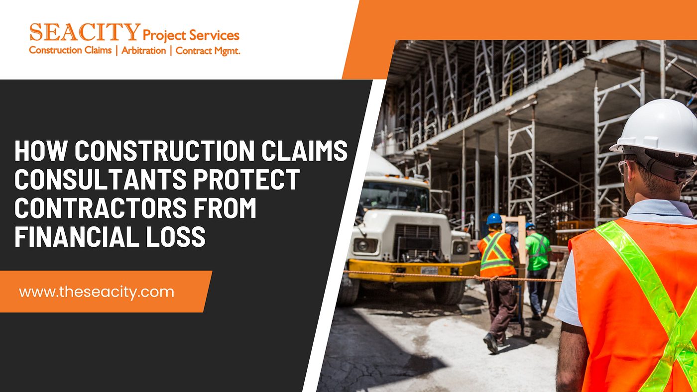struction claiHow Construction Claims Consultants Protect Contractors from Financial Loss