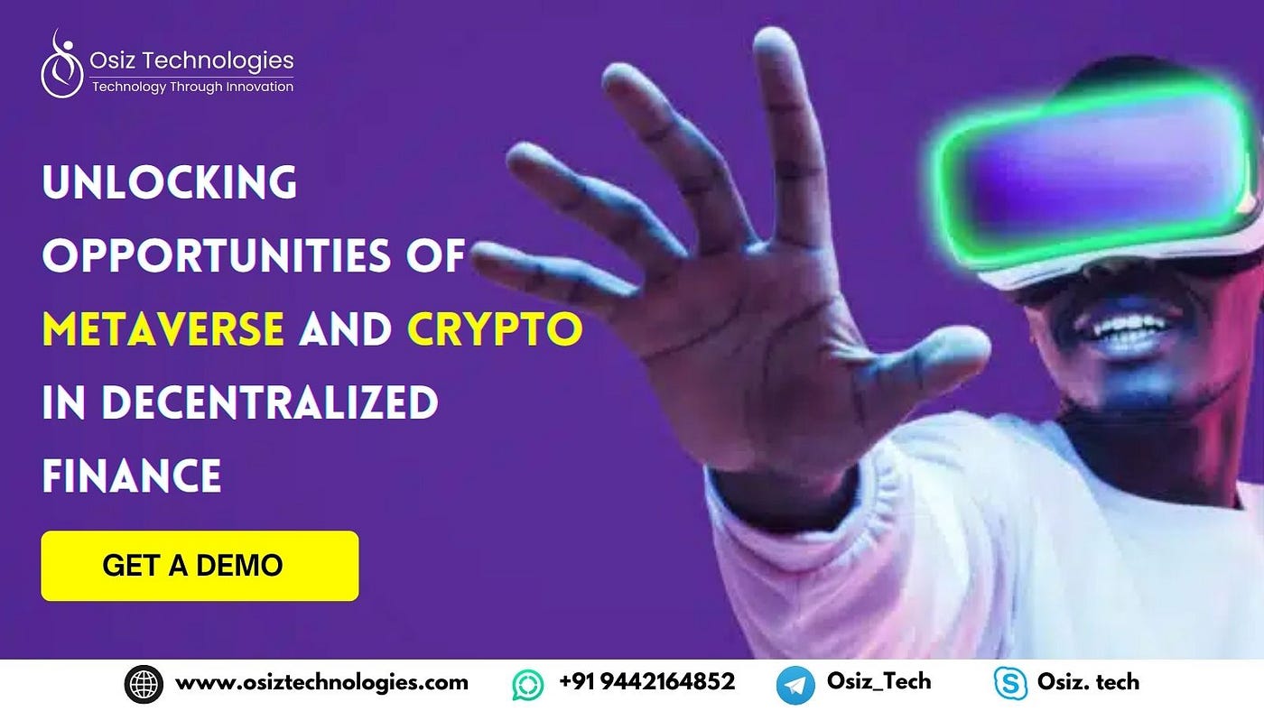 Unlocking Opportunities of Metaverse and Crypto in Decentralized Finance |  by Mathewbenze | Medium