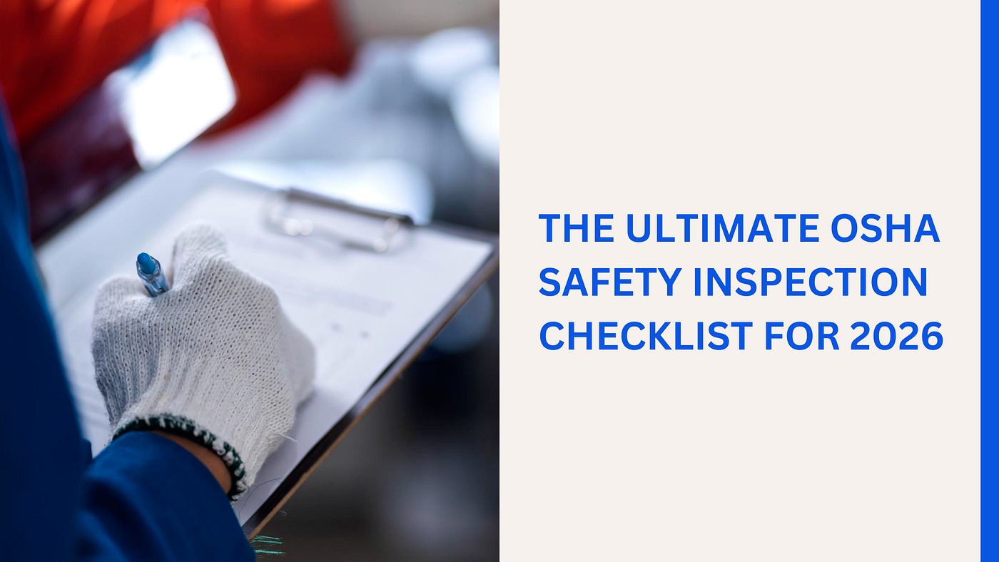 The Ultimate OSHA Safety Inspection Checklist for Manufacturing Facilities