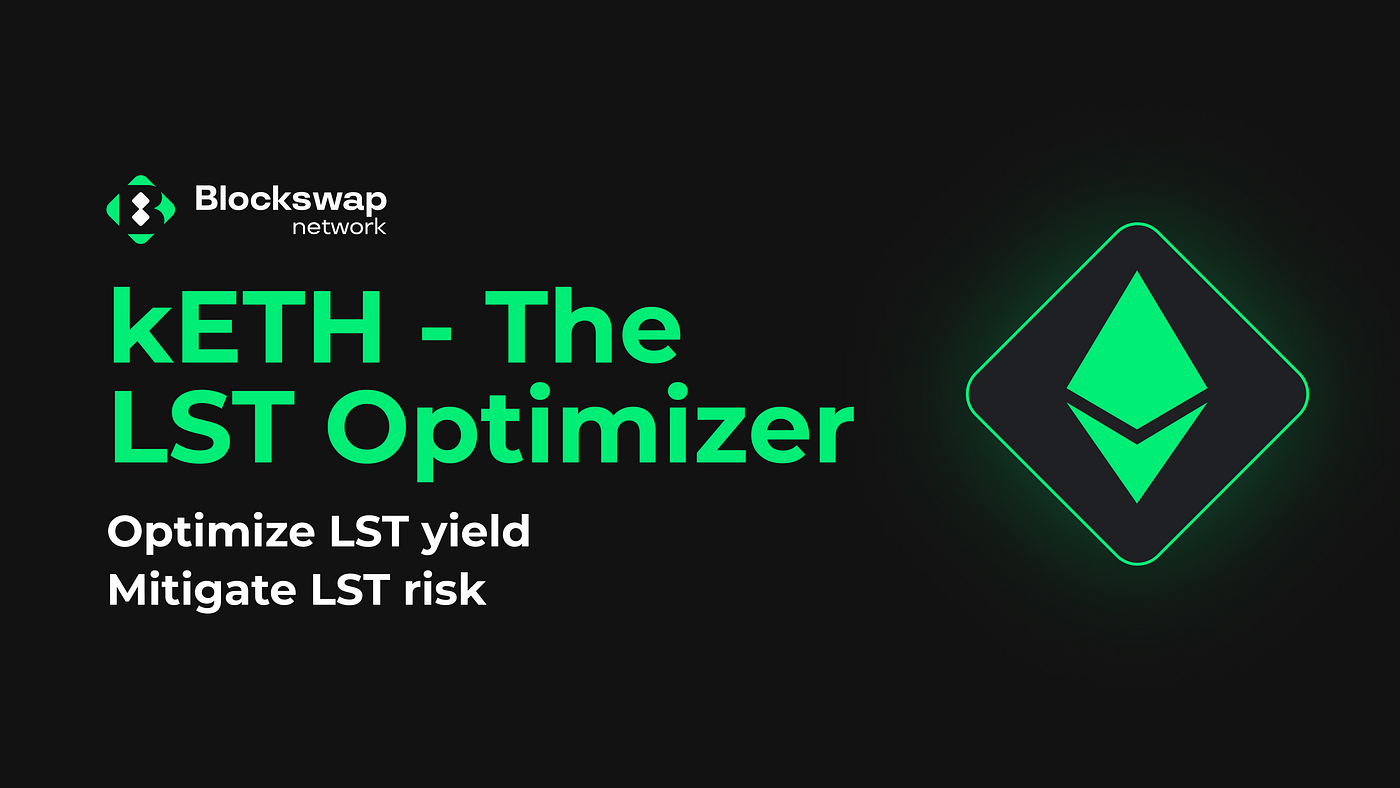 Revolutionize Liquid Staking: kETH & LSD Optimizer | Blockswap Network Blog