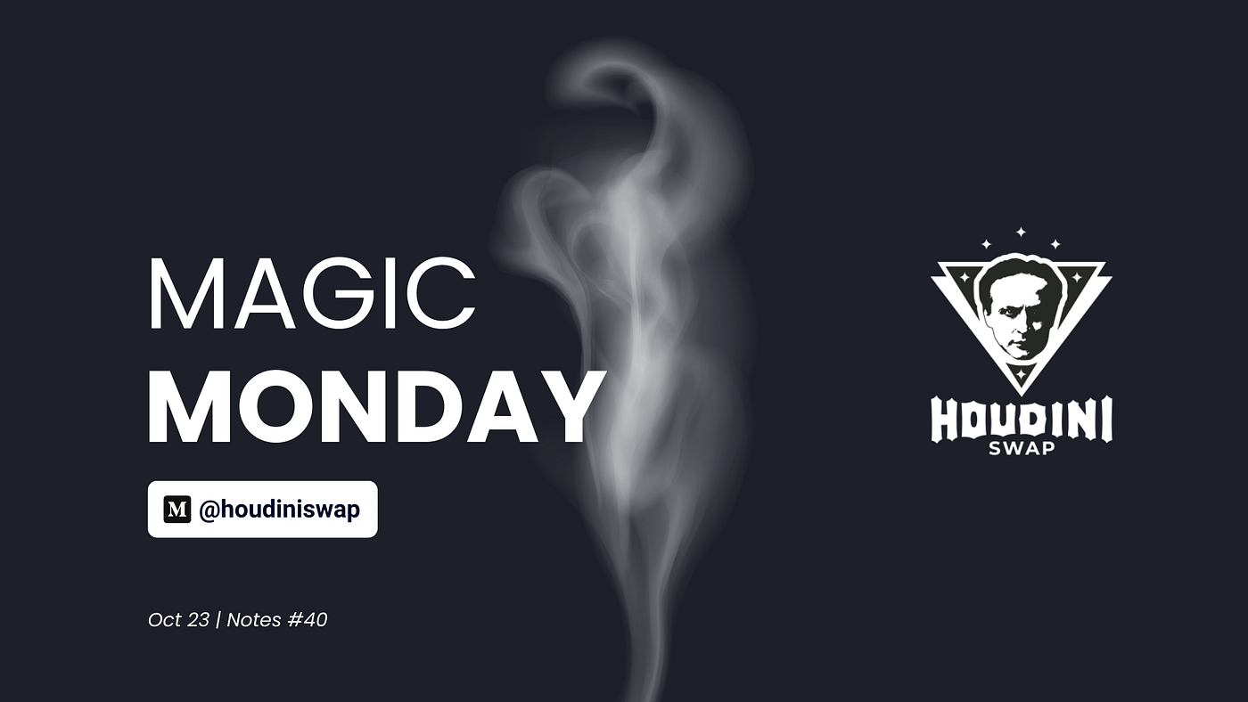 Houdini Swap Magic Monday #40 — Recap | by HOUDINI SWAP | Medium
