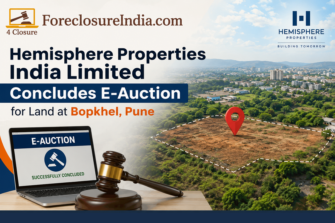 Hemisphere Properties India Limited Concludes E-Auction for Land at Bopkhel, Pune | Foreclosureindia