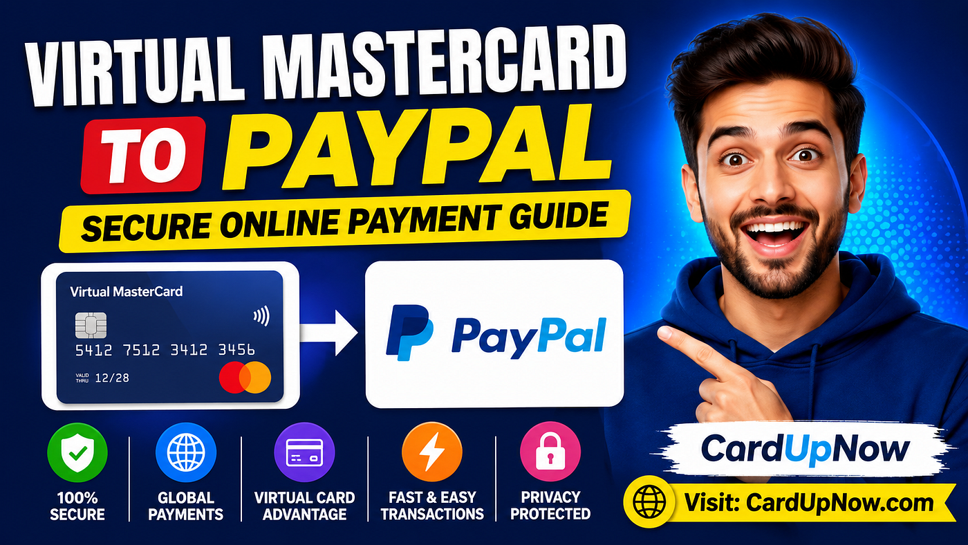 Virtual MasterCard to PayPal: Complete Guide for Secure Online Payments