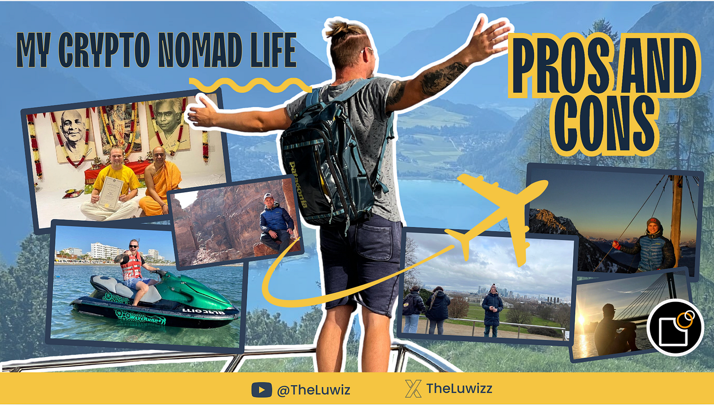 Pros and Cons of Being a Crypto Nomad | by TheLuWizz | Medium