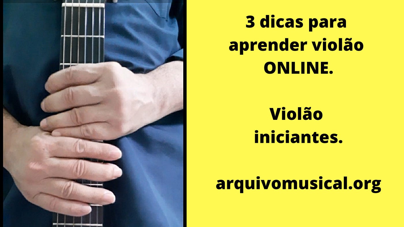 3 dicas para aprender violão online | by José Conceição | Medium