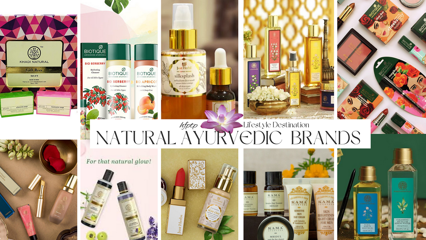 Top Indian Natural Brands: (Khadi, Biotique, Forest Essentials, Kama  Ayurveda, Just Herbs) That Have Perfected The Ayurvedic Beauty Formula | by  Rupashi Chhabra | Medium