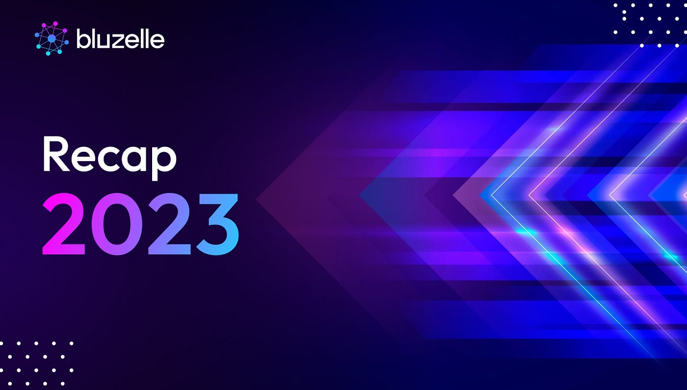 Bluzelle 2023 Year in Review!. Bluzelle 2023 Year in Review — a year… | by  Bluzelle | Medium