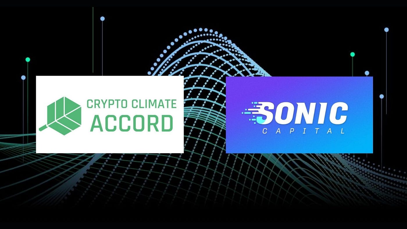 Sonic Capital Joins Crypto Climate Accord as Signatory | by Lisa Gibbons |  Medium